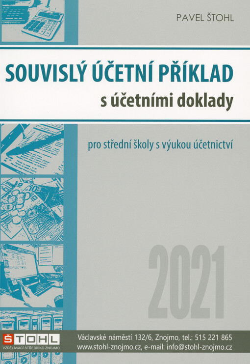 Souvislý účetní příklad s účetními doklady 2021 : pro studenty obchodních akademií a ostatních středních odborných škol s výukou účetnictví