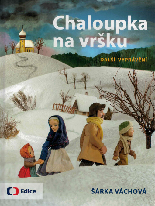 Chaloupka na vršku : další vyprávění