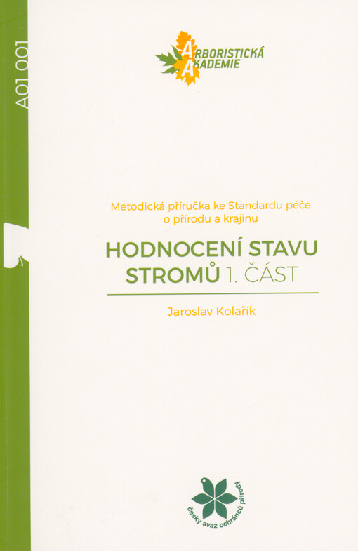 Hodnocení stavu stromů : metodická příručka ke Standardu péče o přírodu a krajinu