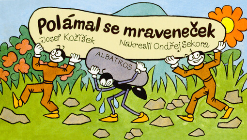 Polámal se mraveneček