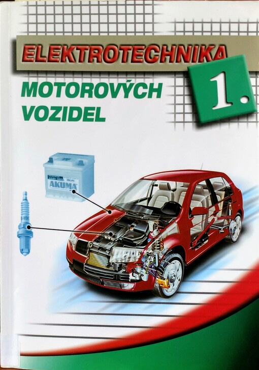 Elektrotechnika motorových vozidel. 1 / 