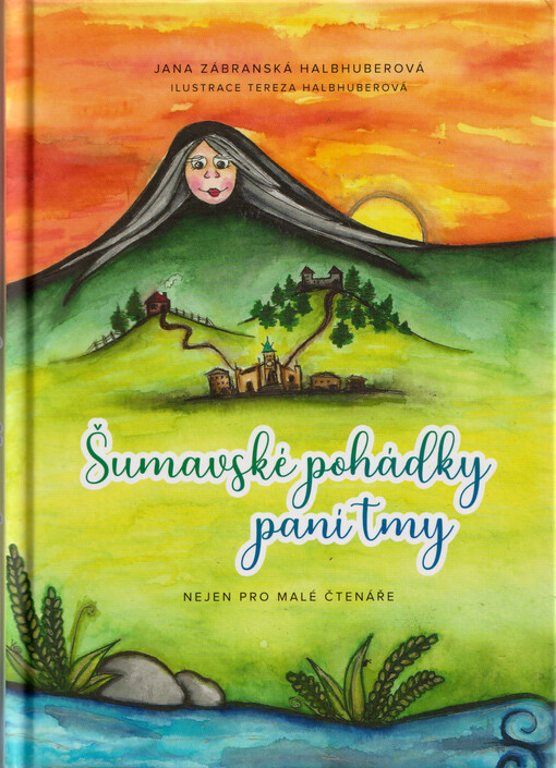 Šumavské pohádky paní tmy : nejen pro malé čtenáře