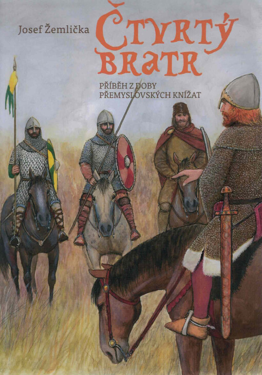Čtvrtý bratr : příběh z doby přemyslovských knížat