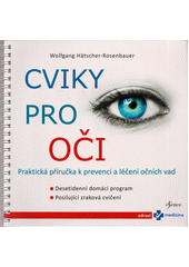 Cviky pro oči : praktická příručka k prevenci a léčení očních vad  (odkaz v elektronickém katalogu)
