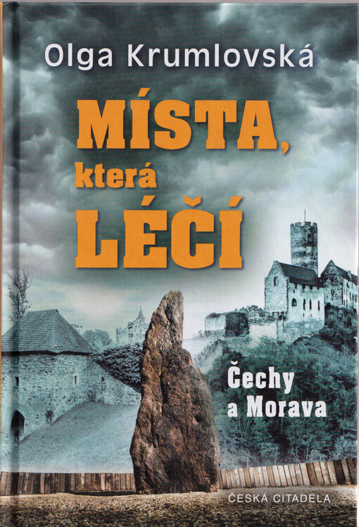Místa, která léčí : Čechy a Morava