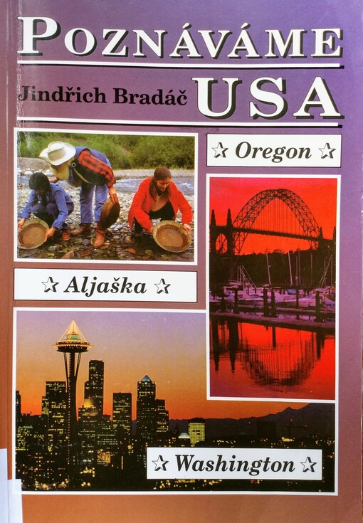 Poznáváme USA, Washington, Oregon, Aljaška / 