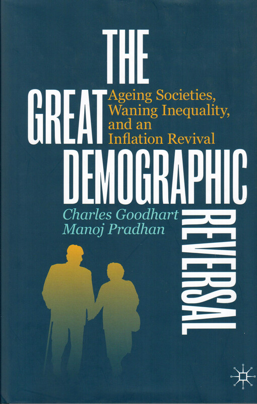 The great demographic reversal : ageing societies, waning inequality, and an inflation revival