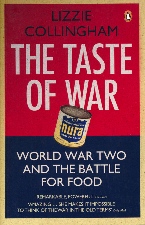 The taste of war : World War Two and the battle for food