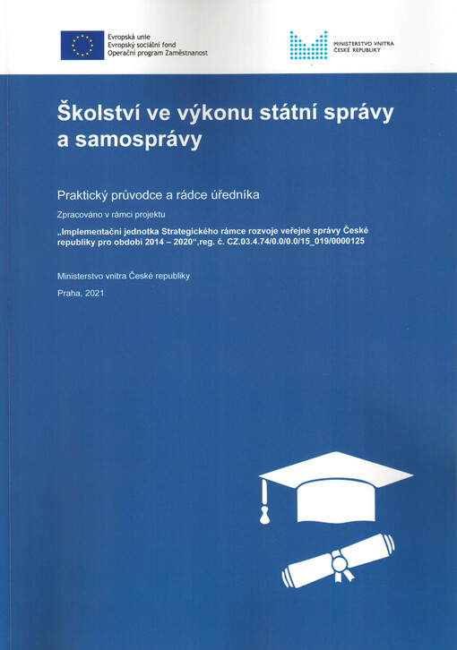 Školství ve výkonu státní správy a samosprávy : praktický průvodce a rádce úředníka