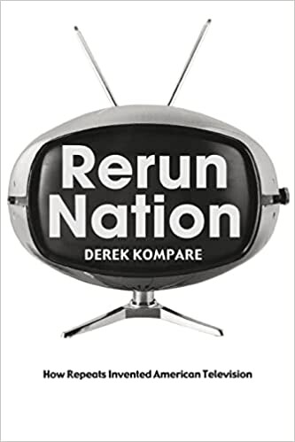 Rerun nation : how repeats invented American television