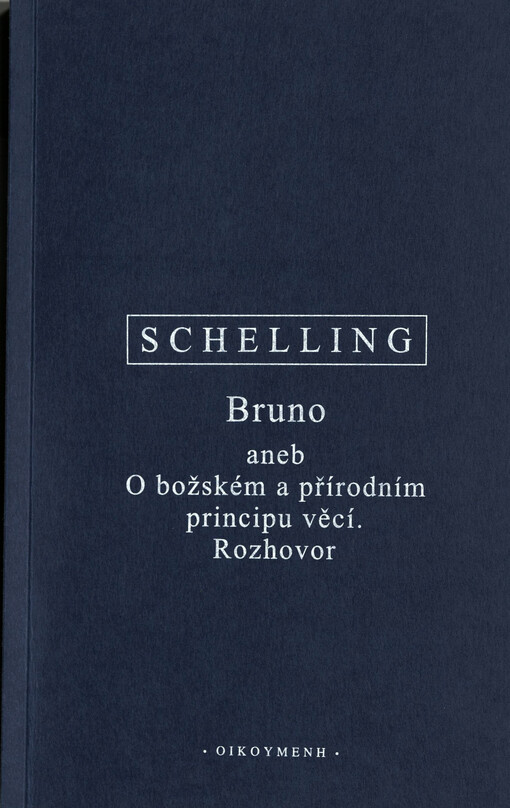 Bruno, aneb, O božském a přírodním principu věcí : rozhovor