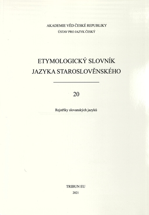 Etymologický slovník jazyka staroslověnského. 20, Rejstříky slovanských jazyků