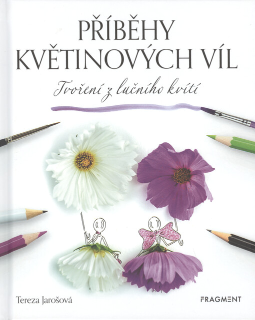 Příběhy květinových víl : tvoření z lučního kvítí