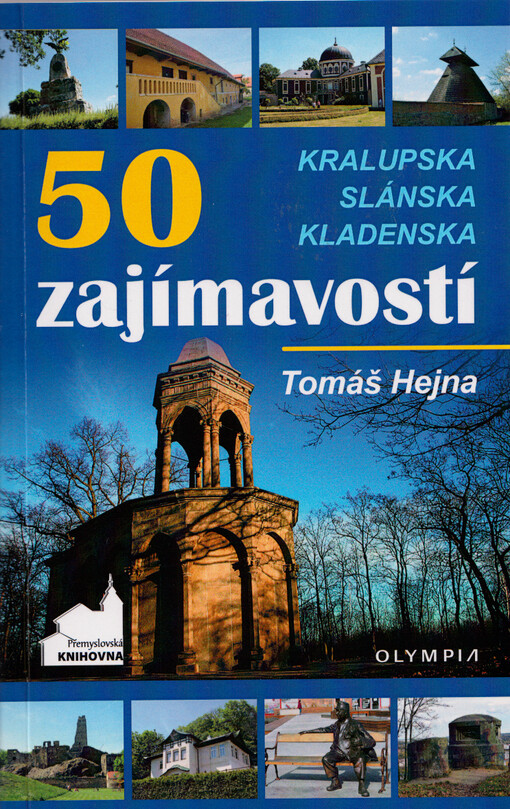 50 zajímavostí Kralupska, Slánska, Kladenska