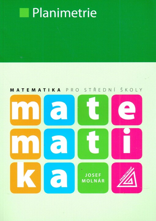 Matematika pro střední školy. Planimetrie