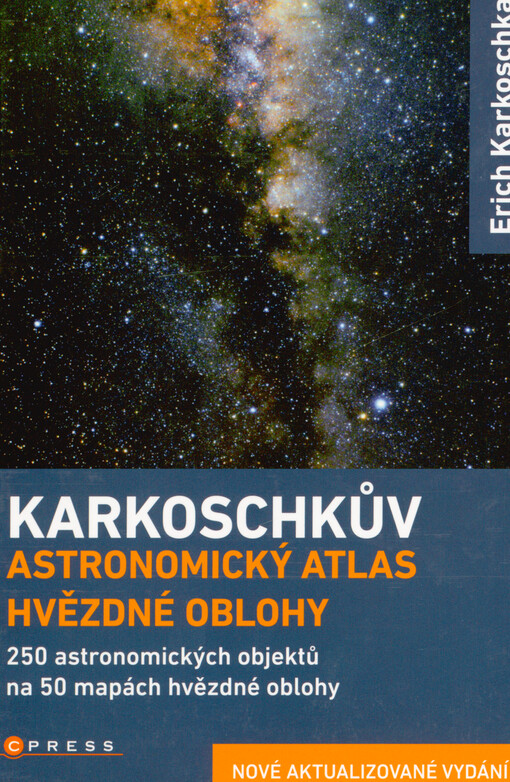 Karkoschkův astronomický atlas hvězdné oblohy : s 250 objekty na 50 mapách celé hvězdné oblohy