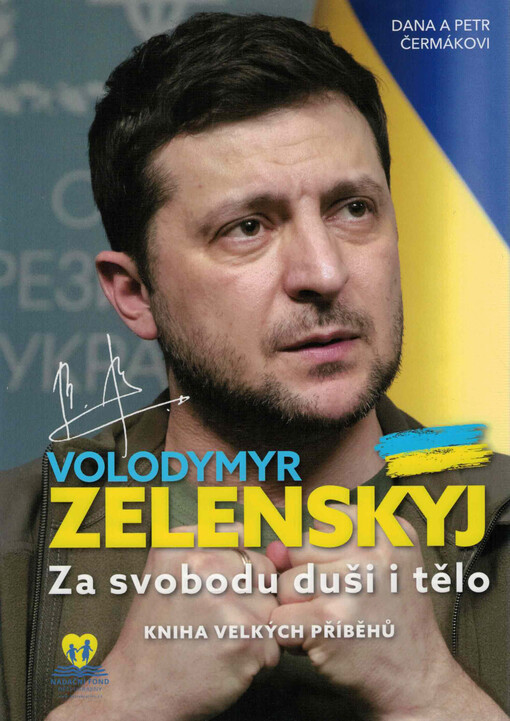 Volodymyr Zelenskyj : za svobodu duši i tělo