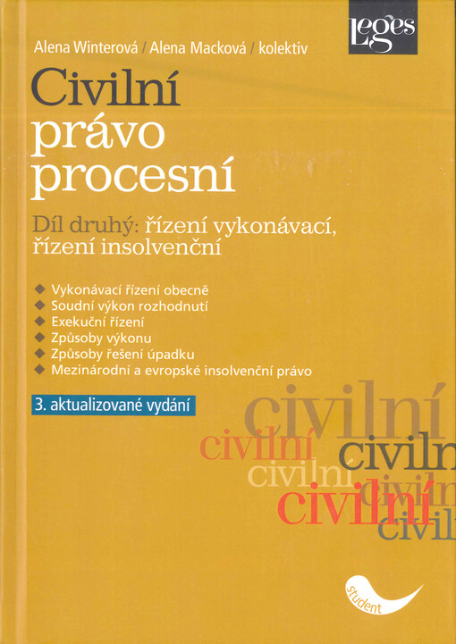 Civilní právo procesní. Díl druhý, řízení vykonávací, řízení insolvenční : vykonávací řízení obecně, soudní výkon rozhodnutí, exekuční řízení, způsoby výkonu, způsoby řešení úpadku, mezinárodní a evropské insolvenční právo