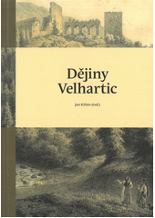 Dějiny Velhartic  (odkaz v elektronickém katalogu)
