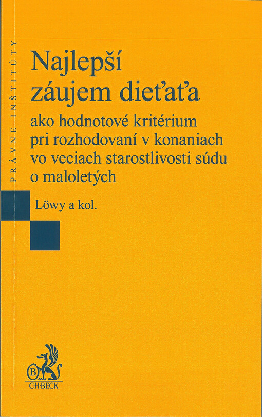 Najlepší záujem dieťaťa ako hodnotové kritérium pri rozhodovaní v konaniach vo veciach starostlivosti súdu o maloletých