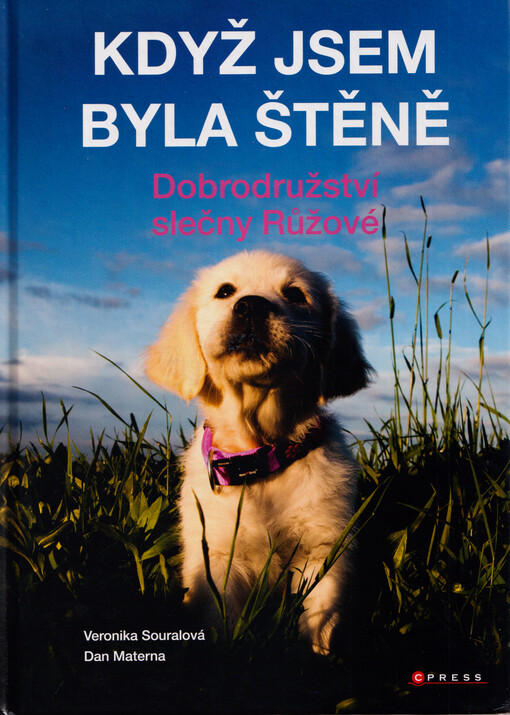 Když jsem byla štěně : dobrodružství slečny Růžové