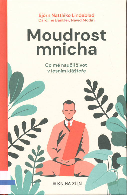 Moudrost mnicha : co mě naučil život v lesním klášteře