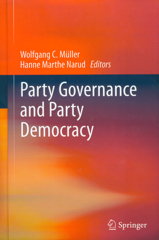 Party governance and party democracy : Festschrift to Kaare Strom