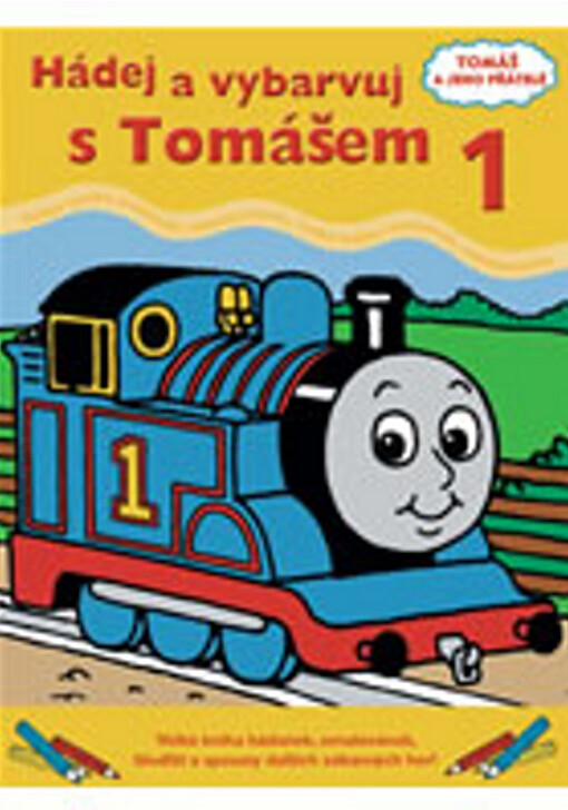 Hádej a vybarvuj s Tomášem : [velká kniha hádanek, omalovánek, bludišť a spousty dalších zábavných her!