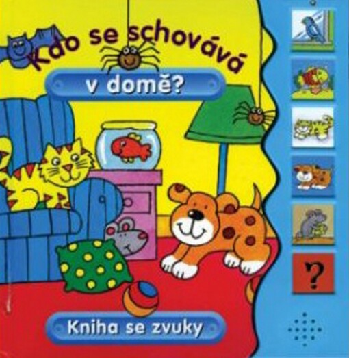 Kdo se schovává v domě? : kniha se zvuky