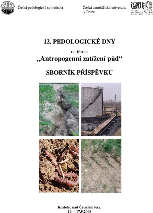 12. pedologické dny Antropogenní zatížení půd : sborník příspěvků : Kostelec nad Černými lesy 16.-17.09.2008