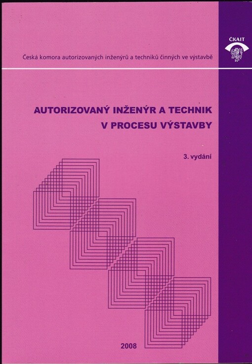 Autorizovaný inženýr a technik v procesu výstavby