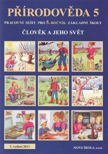 Přírodověda 5 : člověk a jeho svět : pro 5. ročník, pracovní sešit