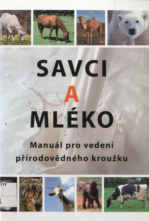 Savci a mléko. Manuál pro vedení přírodovědného kroužku
