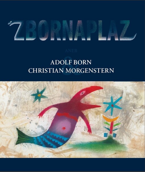Zbornaplaz, aneb, Adolf Born & Christian Morgenstern
