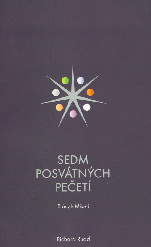 Sedm posvátných pečetí : brány k Milosti