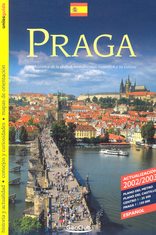 Praga : parte histórica de la ciudad, monumentos históricos y su cultura