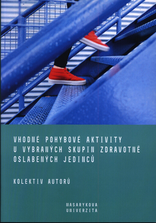 Vhodné pohybové aktivity u vybraných skupin zdravotně oslabených jedinců