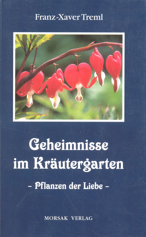 Geheimnisse im Kräutergarten : Pflanzen der Liebe
