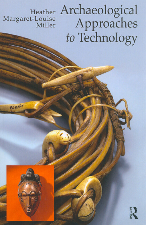 Archaeological approaches to technology