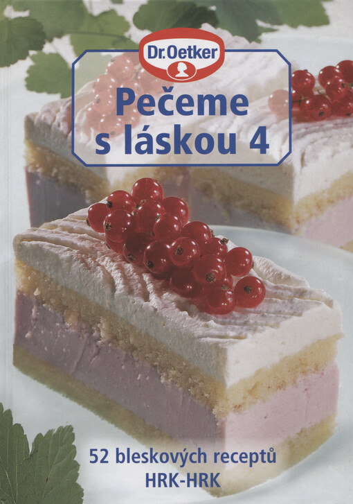 Pečeme s láskou 4 : 52 bleskových receptů HRK-HRK