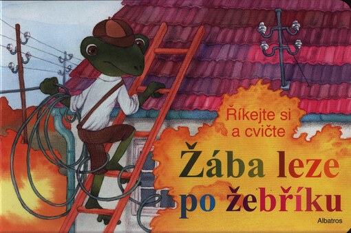 Žába leze po žebříku : říkejte si a cvičte