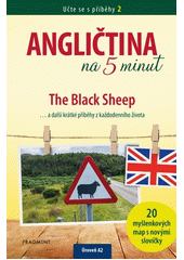 Angličtina na 5 minut : The black sheep... a další krátké příběhy z všedních dnů Angličanů  (odkaz v elektronickém katalogu)