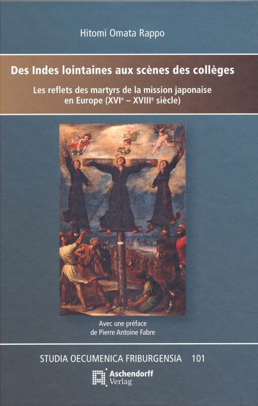 Des Indes lointaines aux scènes des collèges : les reflets des martyrs de la mission japonaise en Europe (XVIe – XVIIIe siècle)