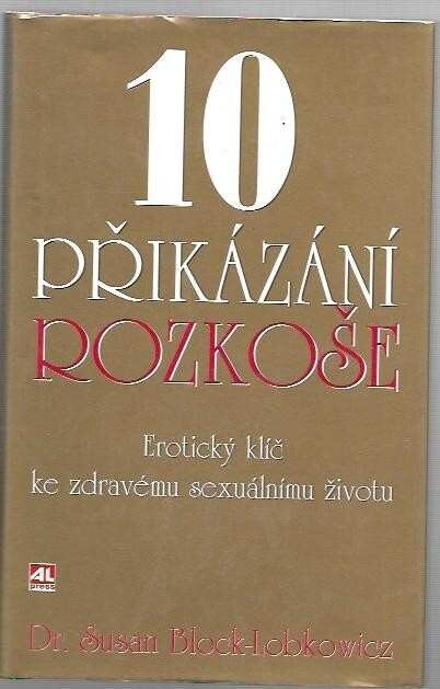 10 přikázání rozkoše: erotický klíč ke zdravému sexuálnímu životu