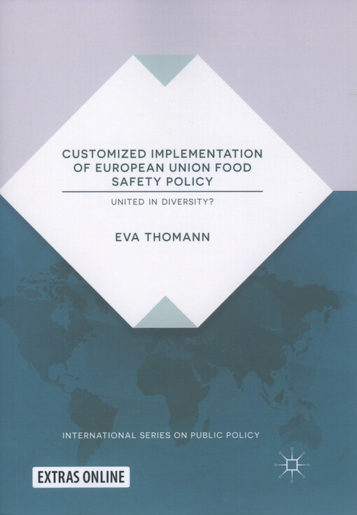 Customized implementation of European Union food safety policy : united in diversity?