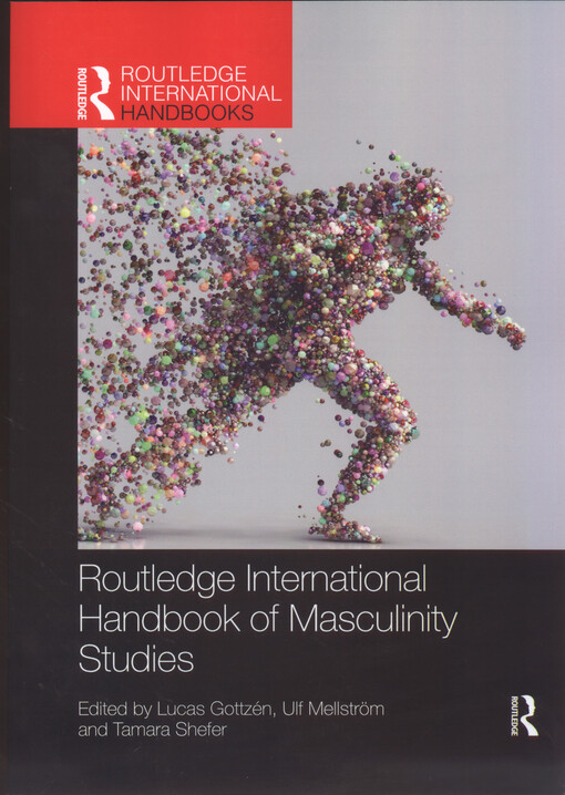 Routledge international handbook of masculinity studies