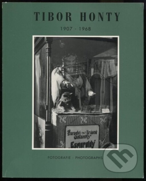 Tibor Honty : 1907-1968 : [fotografie : katalog k výstavě, Praha] 6.11.-2.12.1997