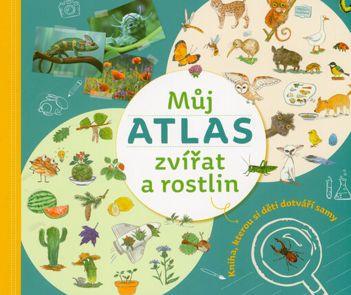 Můj atlas zvířat a rostlin