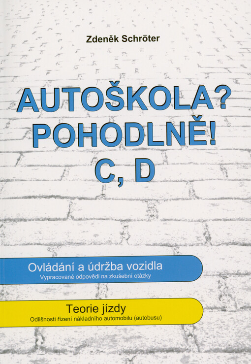 Autoškola? Pohodlně! : C, D