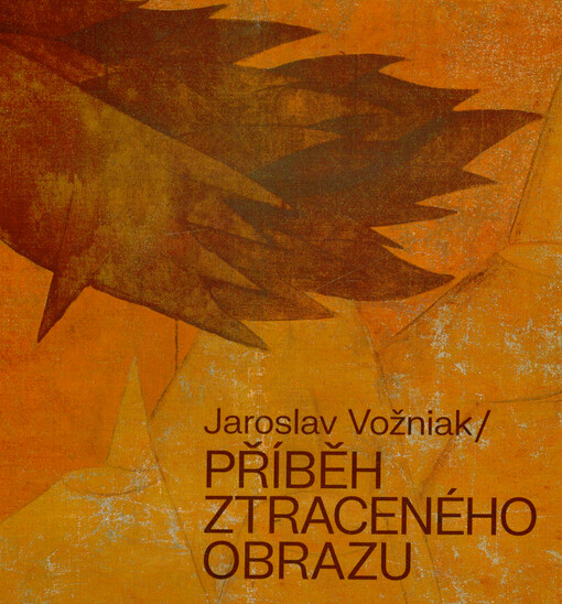 Jaroslav Vožniak: příběh ztraceného obrazu